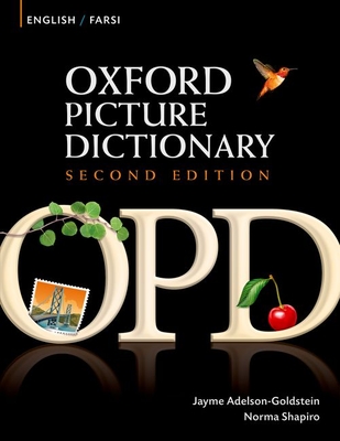 Oxford Picture Dictionary English-Farsi: Bilingual Dictionary for Farsi Speaking Teenage and Adult Students of English (Oxford Picture Dictionary 2e)