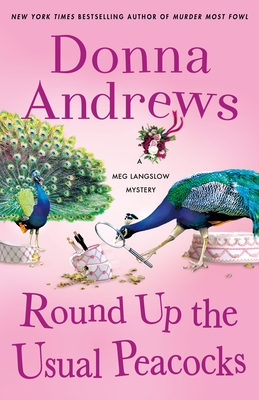 Round Up the Usual Peacocks: A Meg Langslow Mystery (Meg Langslow Mysteries #31) Cover Image