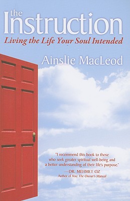 The Instruction: Living the Life Your Soul Intended Cover Image