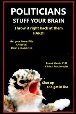 POLITICIANS STUFF YOUR BRAIN learn how they do it: grab your freedom Cover Image