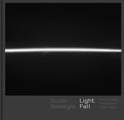 Guido Baselgia - Light Fall: Photographs 2006-2014 By Nadine Olonetzky (Editor) Cover Image