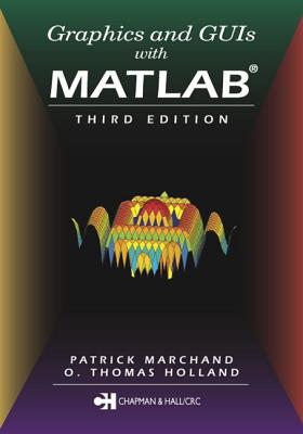 Graphics and GUIs with MATLAB (Graphics & GUIs with MATLAB) Cover Image