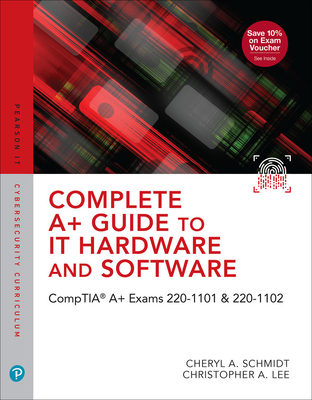 Complete A+ Guide to It Hardware and Software: Comptia A+ Exams 220-1101 & 220-1102 Ucertify Course and Labs Card and Textbook Bundle Cover Image