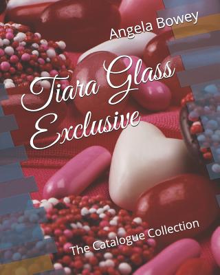Tiara Glass Exclusive: The Catalogue Collection Cover Image