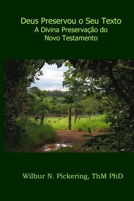 Deus Preservou o Seu Texto: A Divina Preservação do Novo Testamento Cover Image