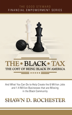 The Black Tax: The Cost of Being Black in America Cover Image