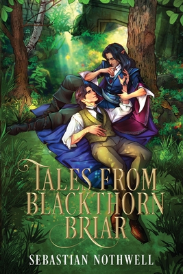 Tales from Blackthorn Briar By Sebastian Nothwell Cover Image