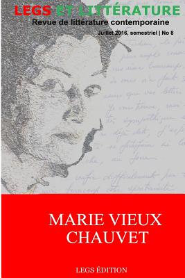 Marie Vieux-Chauvet (Revue Legs Et Litt #8)