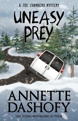 Uneasy Prey (Zoe Chambers Mystery #6) By Annette Dashofy Cover Image