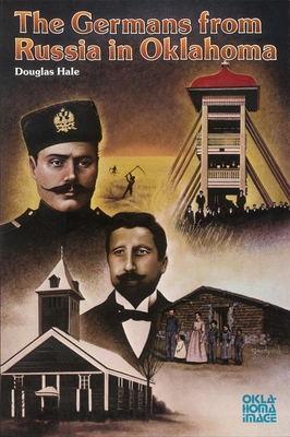 The Germans from Russia in Oklahoma (Newcomers to a New Land) By Douglas Hale Cover Image