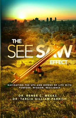 The Seesaw Effect By Renee C. Meeks, Tarcia Gilliam-Parrish Cover Image