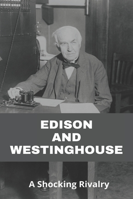 Edison And Westinghouse: A Shocking Rivalry: One Time Edison Rival Crossword By Noe Stillson Cover Image