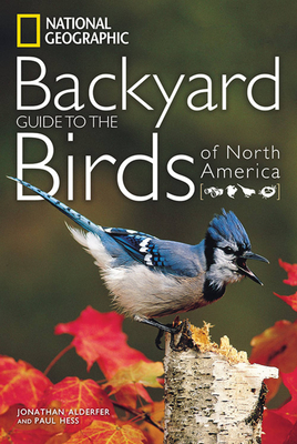 National Geographic Backyard Guide to the Birds of North America (National Geographic Backyard Guides)