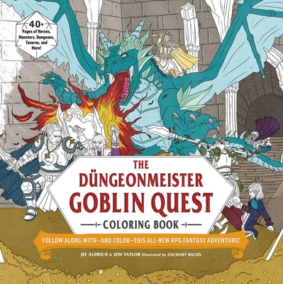 The Düngeonmeister Goblin Quest Coloring Book: Follow Along with—and Color—This All-New RPG Fantasy Adventure! (Düngeonmeister Series)