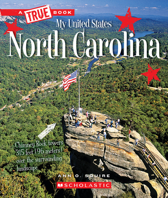 North Carolina (A True Book: My United States) (A True Book (Relaunch)) By Ann O. Squire Cover Image