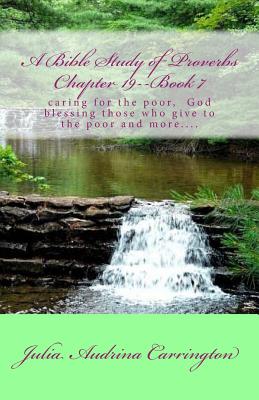 A Bible Study of Proverbs Chapter 19--Book 7 By Julia Audrina Carrington Cover Image