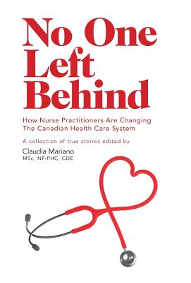 No One Left Behind: How Nurse Practitioners Are Changing The Canadian Health Care System Cover Image