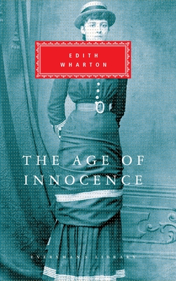 The Age of Innocence: Introduction by Peter Washington (Everyman's Library Classics Series) Cover Image