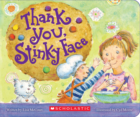 Thank You, Stinky Face By Lisa McCourt, Cyd Moore (Illustrator) Cover Image