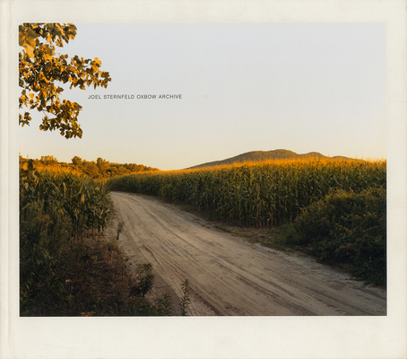 Joel Sternfeld: Oxbow Archive By Joel Sternfeld (Photographer) Cover Image