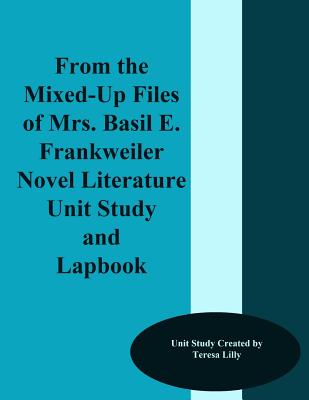 Cover for From the Mixed-Up Files of Mrs. Basil E. Frankweiler Novel Literature Unit Study and Lapbook