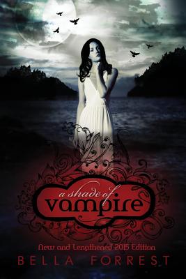 A Shade of Vampire: New & Lengthened 2015 Edition By Bella Forrest Cover Image