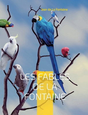 Les Fables de la Fontaine: Les célébrissimes de La Fontaine Cover Image