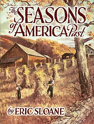 The Seasons of America Past By Eric Sloane Cover Image