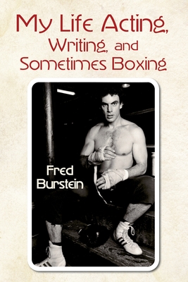 My Life Acting Writing and Sometimes Boxing Cover Image