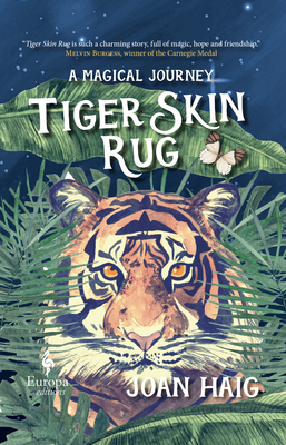 Tiger Skin Rug: A Magical Journey By Joan Haig Cover Image