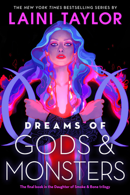 Dreams of Gods & Monsters (Daughter of Smoke & Bone #3) By Laini Taylor Cover Image