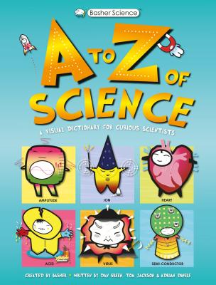 Basher Science: An A to Z of Science Cover Image