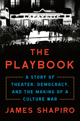 The Playbook: A Story of Theater, Democracy, and the Making of a Culture War Cover Image