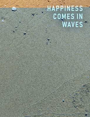 Happiness Comes in Waves: Dotted Bullet/Dot Grid Notebook - Sand and Seashells, 7.44 x 9.69 Cover Image