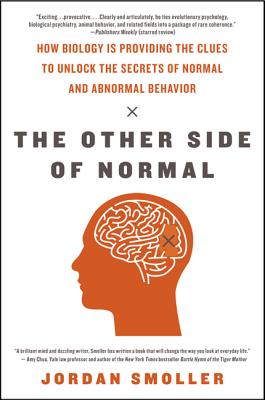The Other Side of Normal: How Biology Is Providing the Clues to Unlock the Secrets of Normal and Abnormal Behavior Cover Image