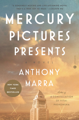 Mercury Pictures Presents: A Novel By Anthony Marra Cover Image