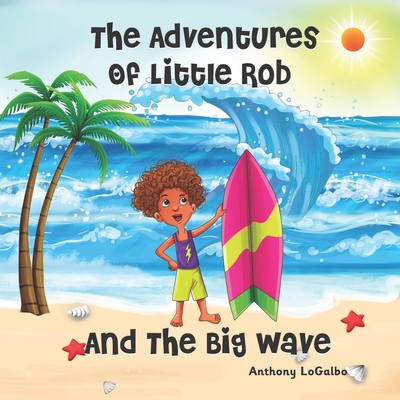 The Adventures of Little Rob and the Big Wave Cover Image