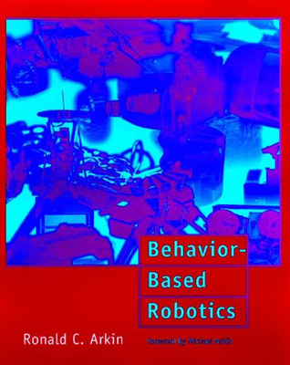 Behavior-Based Robotics (Intelligent Robotics and Autonomous Agents series)