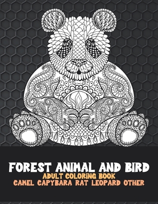 Forest Animal and Bird - Adult Coloring Book - Camel, Capybara, Rat, Leopard, other By Marybeth Perkins Cover Image