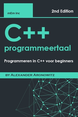 C++ programmeertaal: Programmeren in C++ voor beginners Cover Image