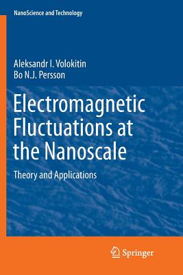 Electromagnetic Fluctuations at the Nanoscale: Theory and Applications (Nanoscience and Technology) Cover Image