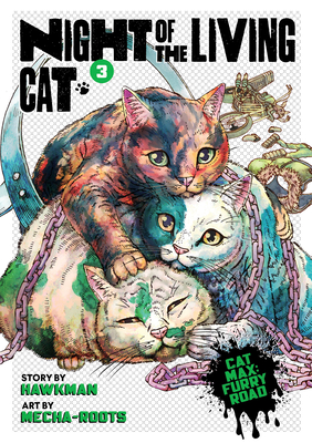 Night of the Living Cat Vol. 3 By Hawkman, Mecha-Roots (Illustrator) Cover Image