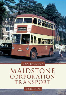 Maidstone Corporation Transport: 1904-1974