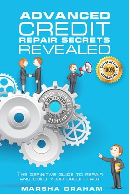 Advanced Credit Repair Secrets Revealed