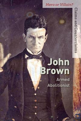 John Brown: Armed Abolitionist Cover Image