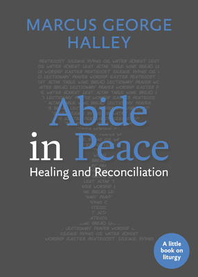 Abide in Peace: Healing and Reconciliation Cover Image