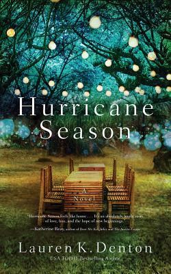 Hurricane Season: A Southern Novel of Two Sisters and the Storms They Must Weather Cover Image
