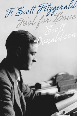 Fool for Love: F. Scott Fitzgerald (Fesler-Lampert Minnesota Heritage)