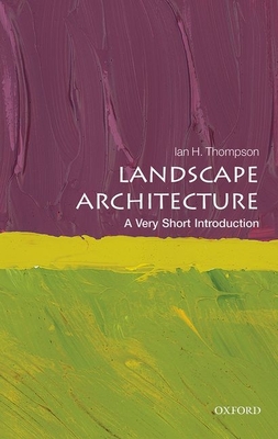 Landscape Architecture (Very Short Introductions)