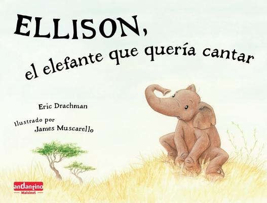 Cover for Ellison, el elefante que quería cantar